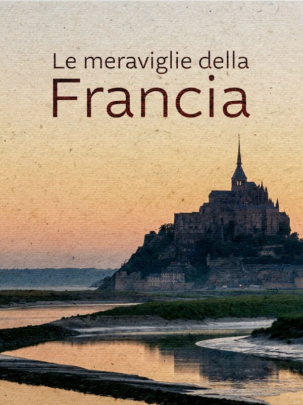 Le Meraviglie della Francia