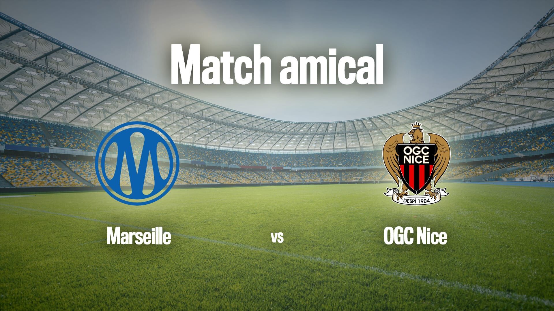 Football : Match amical | Marseille / Nîmes
