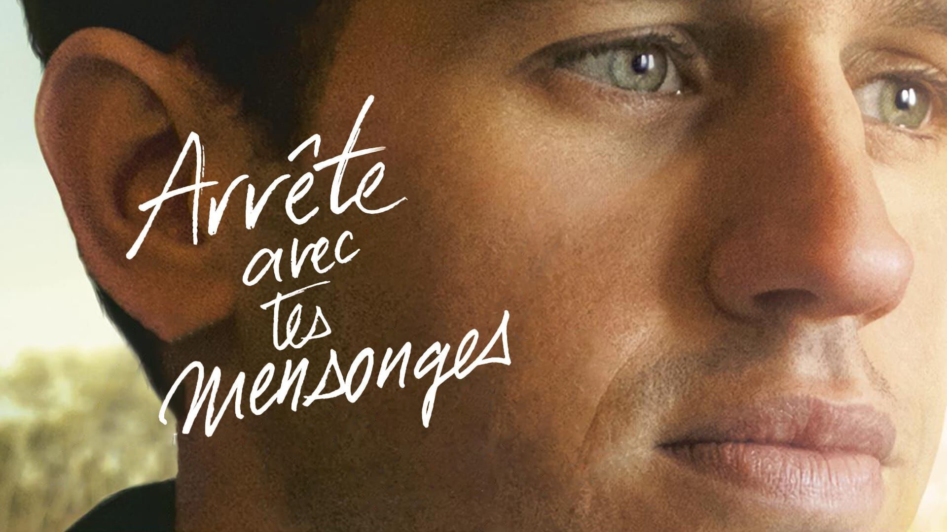 Arrête avec tes mensonges