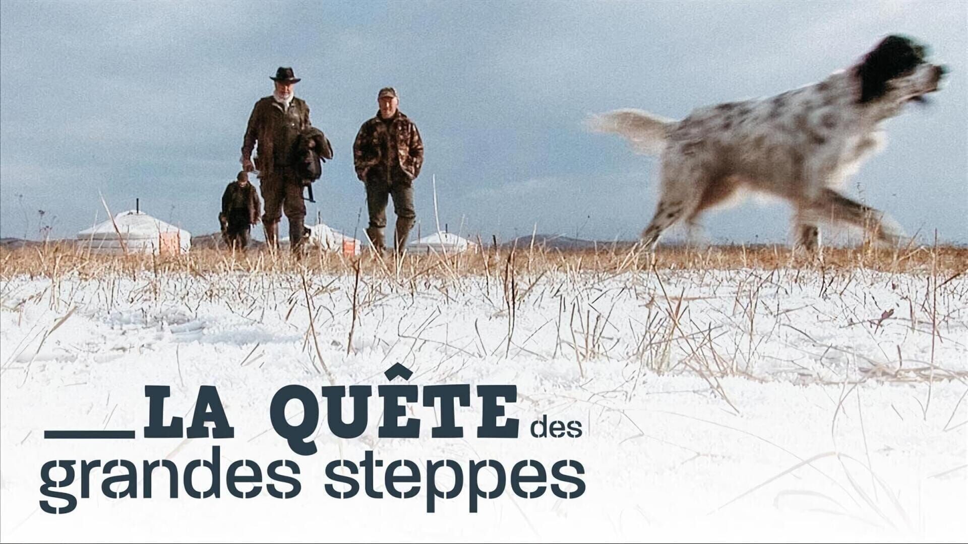 La quête des grandes steppes