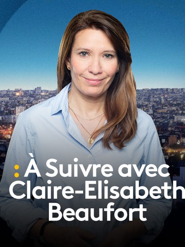 A Suivre avec Claire-Elisabeth Beaufort