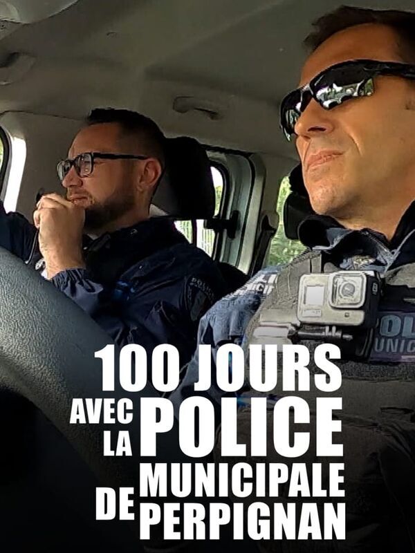 100 jours avec la police municipale de Perpignan