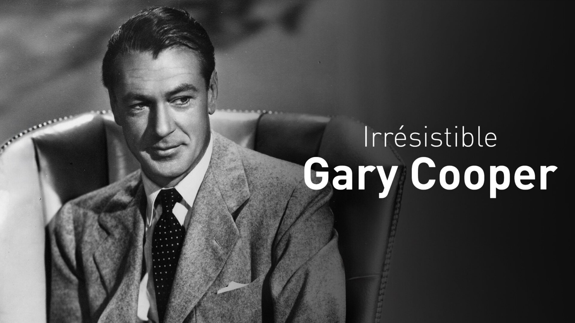 Irrésistible Gary Cooper