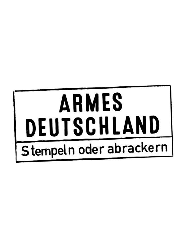 Armes Deutschland - Stempeln oder abrackern?