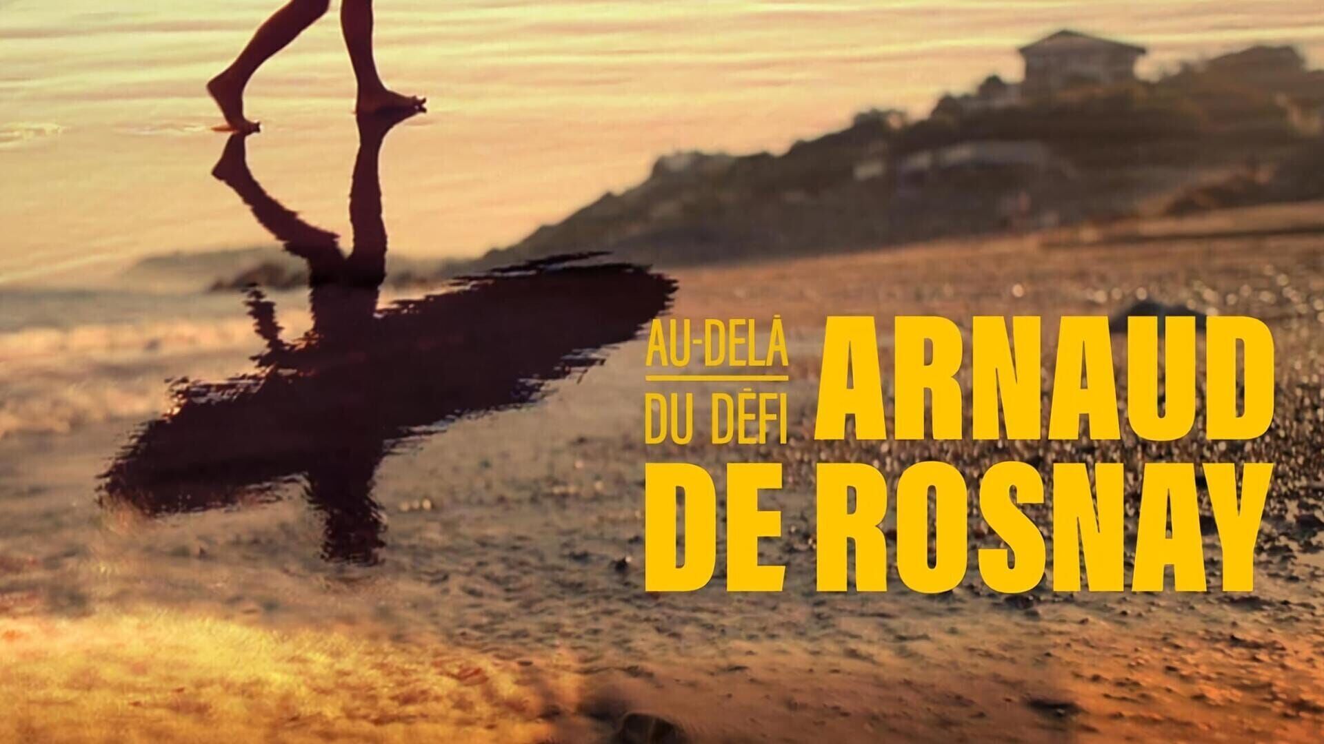 Arnaud de Rosnay, au-delà du défi
