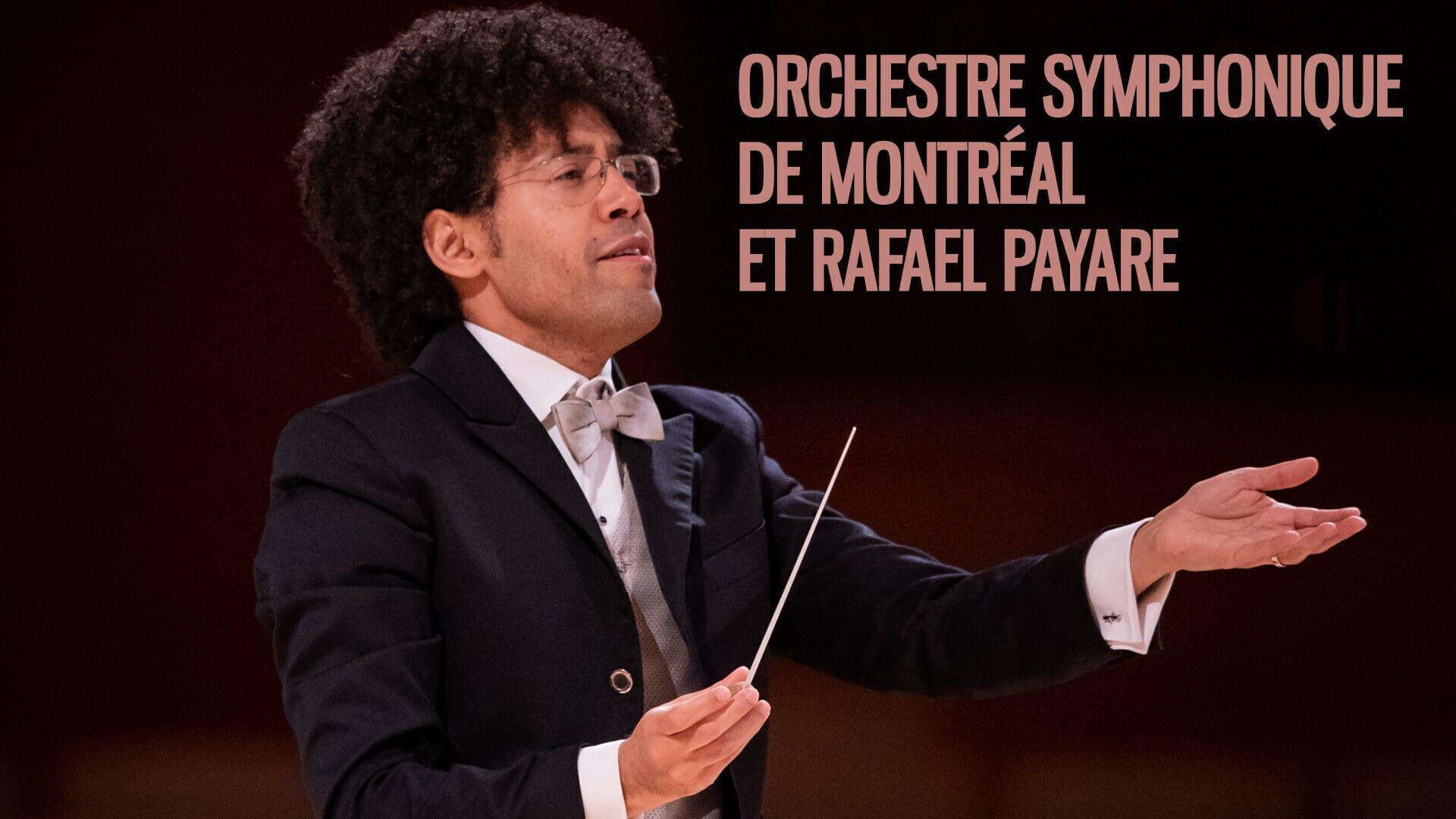 Orchestre Symphonique de Montréal et Rafael Payare