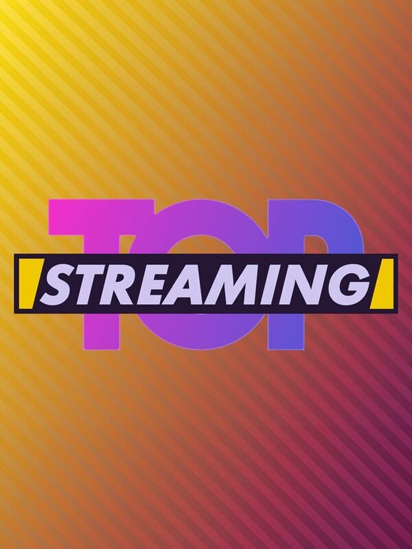 Top streaming