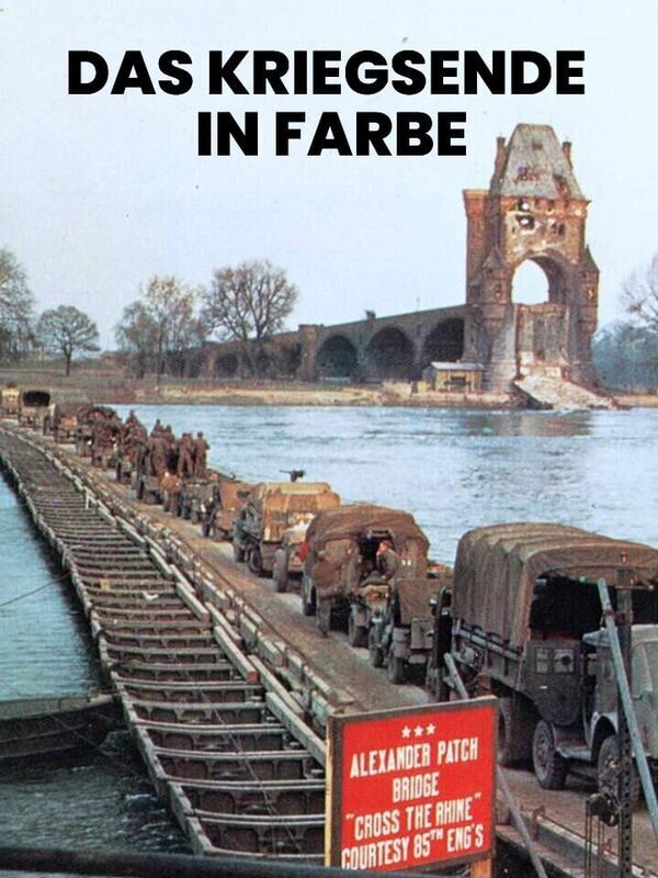 Das Kriegsende in Farbe