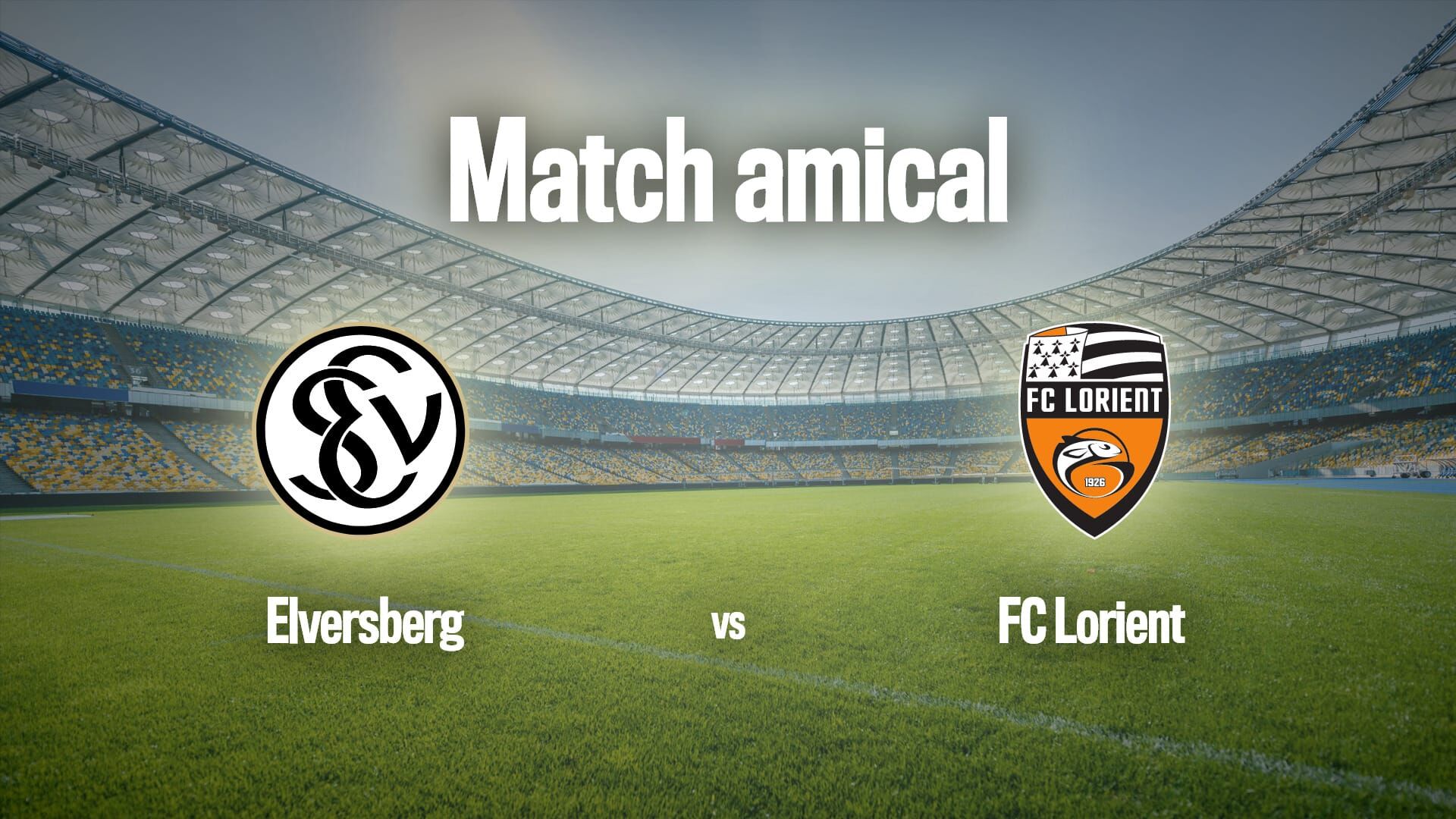 Football : Match amical | Elversberg / Lorient