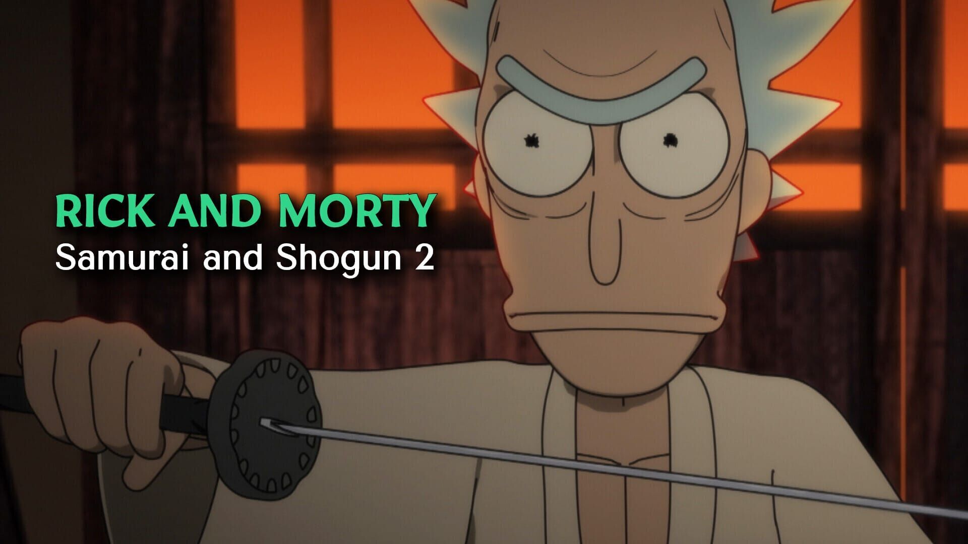 Rick and Morty: Samurai and Shogun 2
