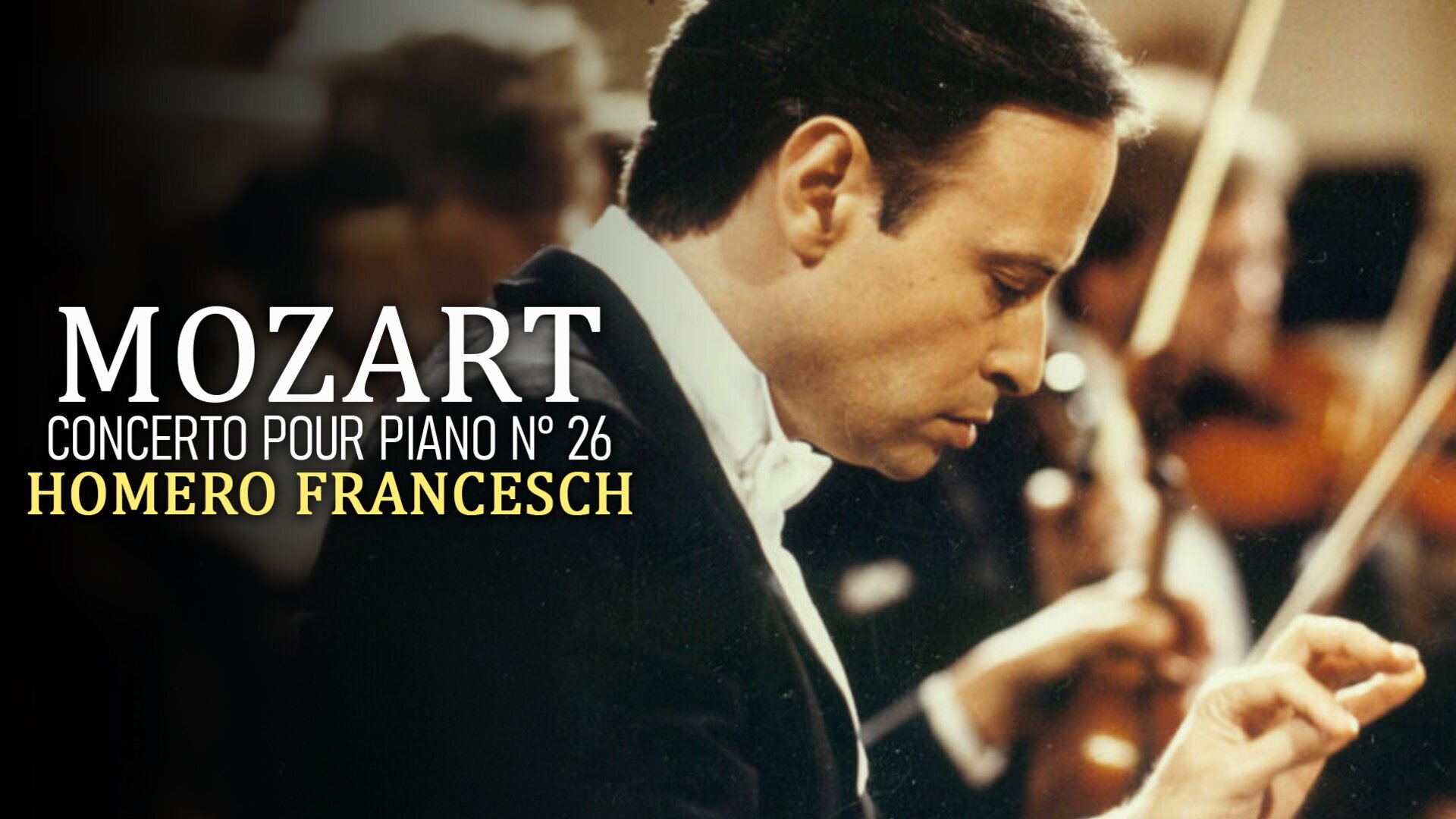 Mozart : Concerto pour piano n° 26 - Homero Francesch