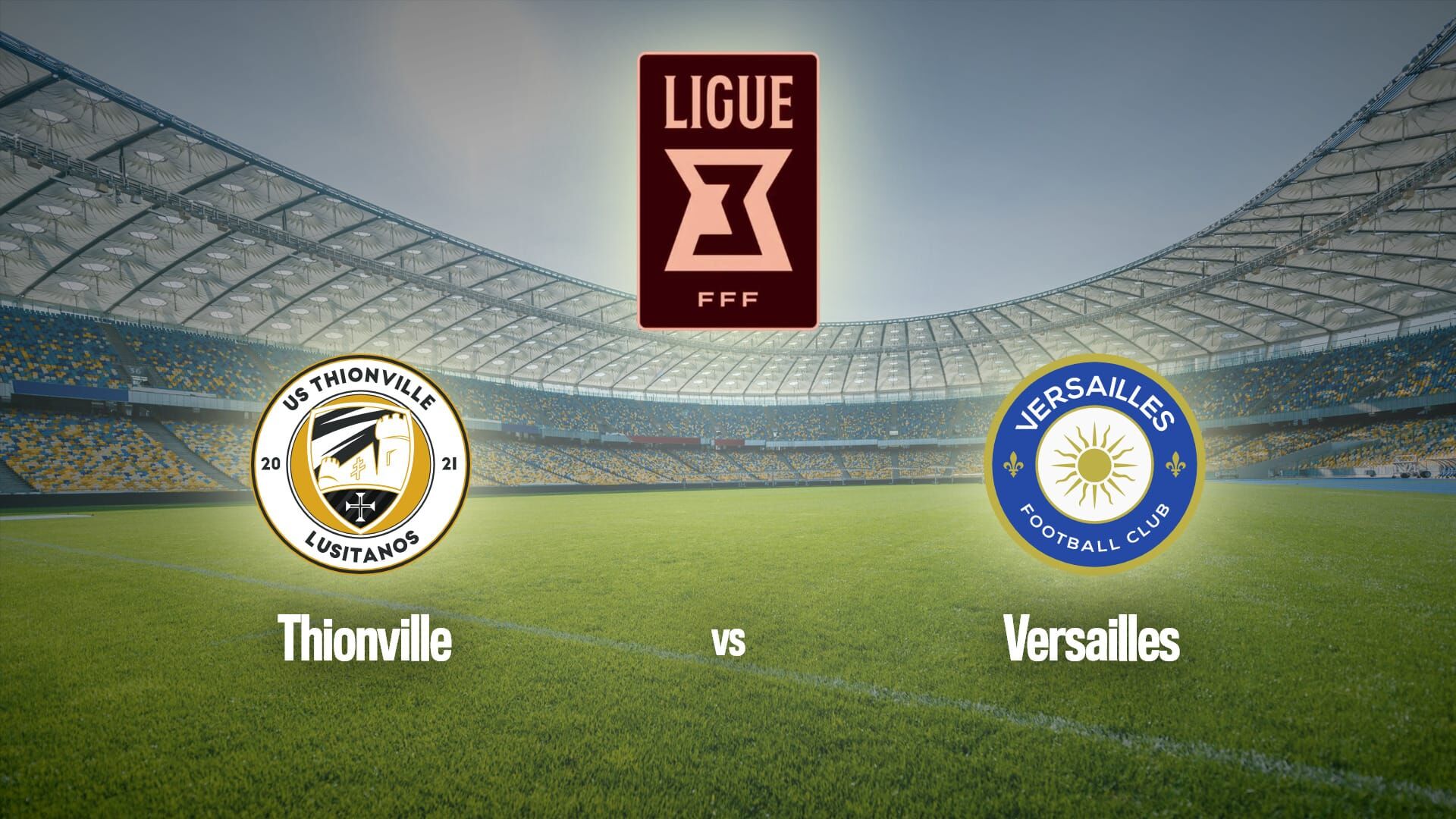 Football : Ligue 3 | Thionville / Versailles