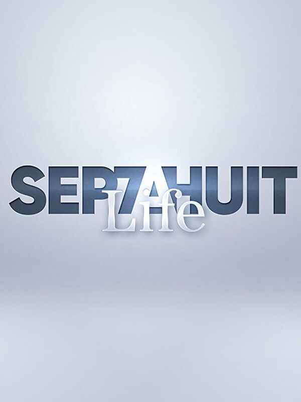 Sept à huit Life