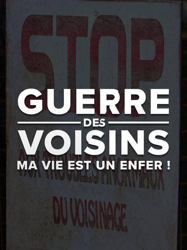 Guerre des voisins : ma vie est un enfer — Rivalités toxiques