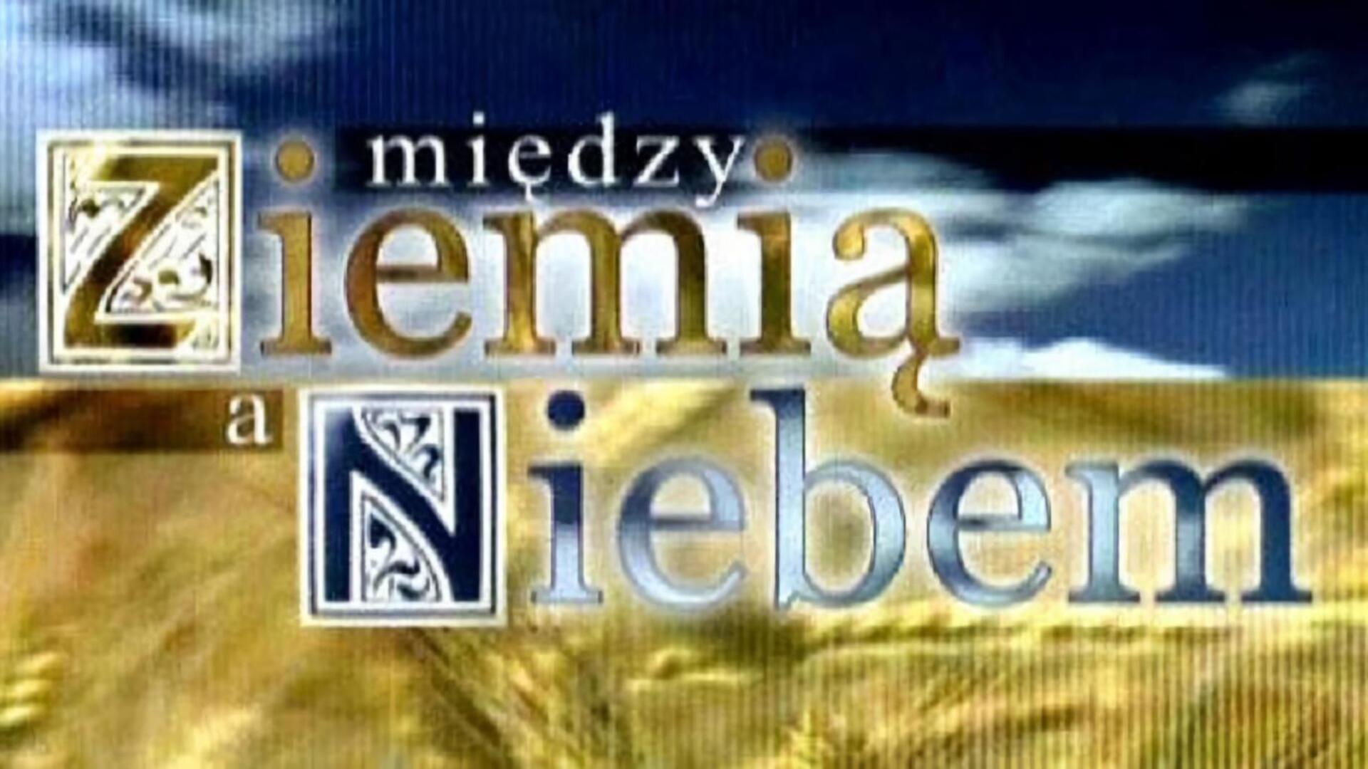 Między ziemią a niebem