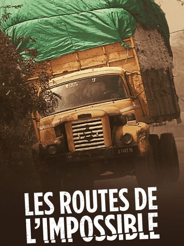 Les routes de l'impossible