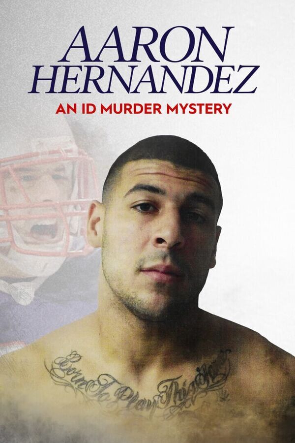 Aaron Hernandez : foot, gloire et meurtre