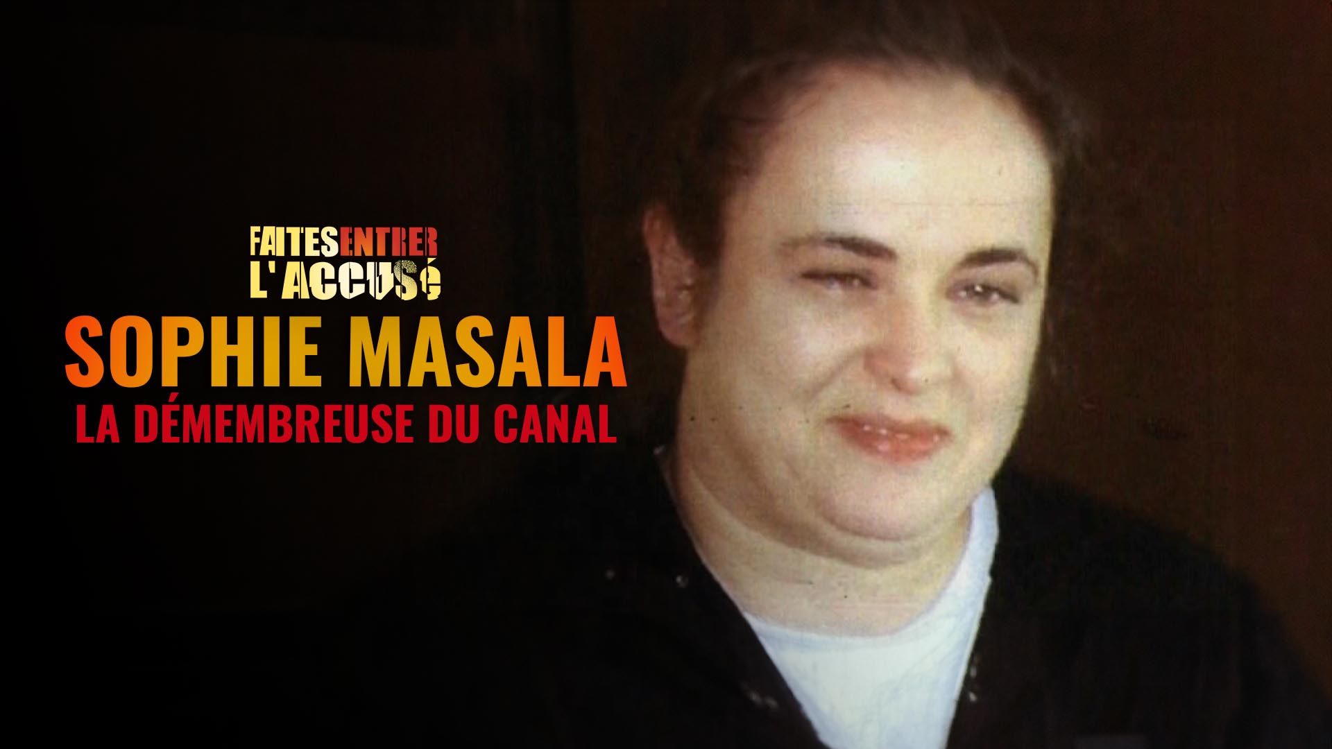 Replay S23E3 Sophie Masala, la démembreuse du canal voir l