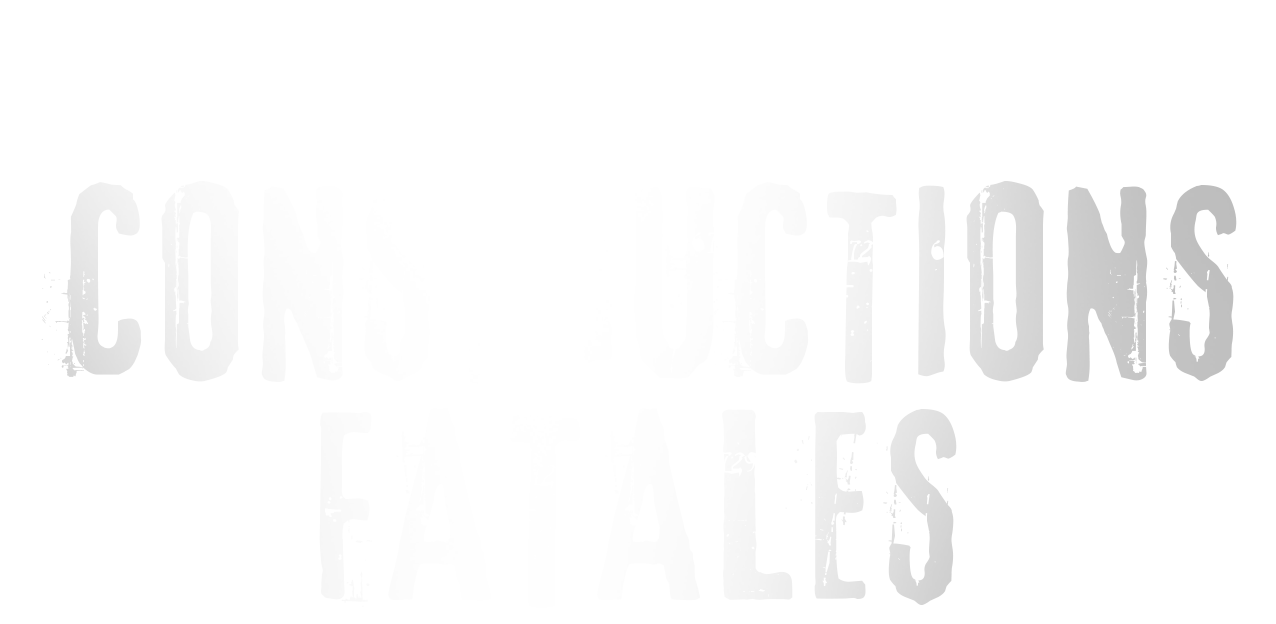 Constructions fatales