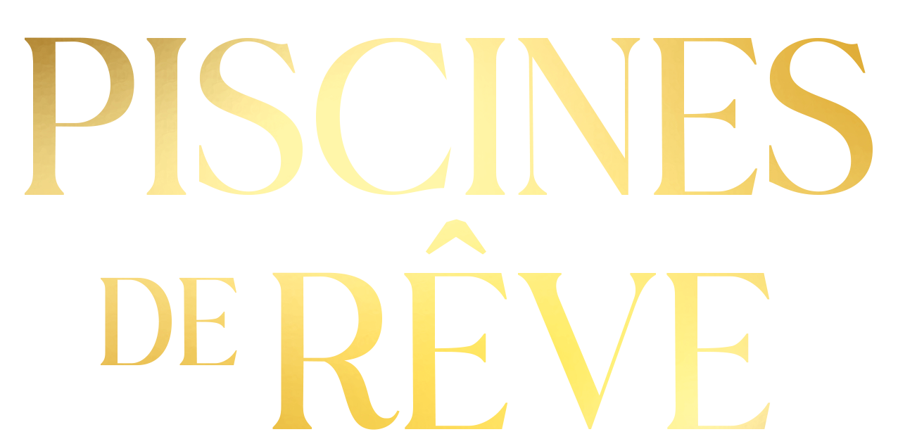 Piscines de rêve Piscines de rêve