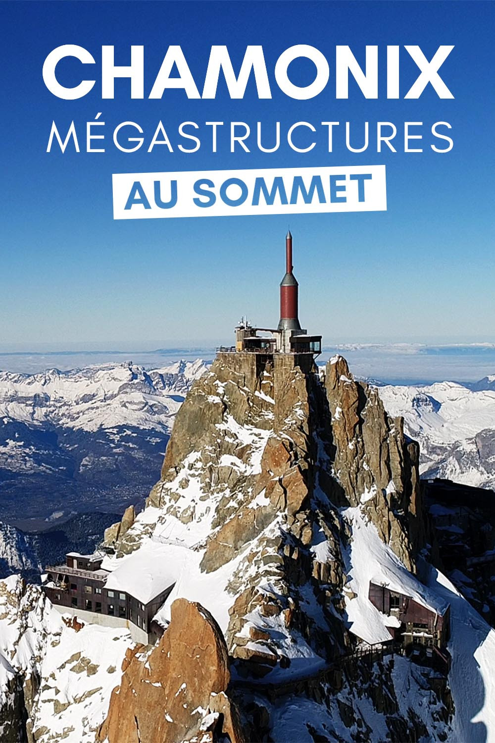 Chamonix : mégastructure au sommet