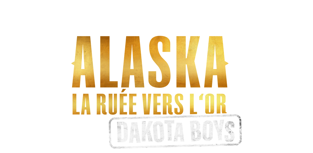 Replay Alaska, la ruée vers l'or : dakota boys
