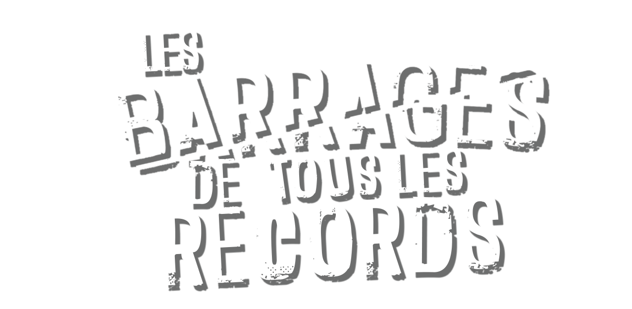 Les barrages de tous les records Les barrages de tous les records