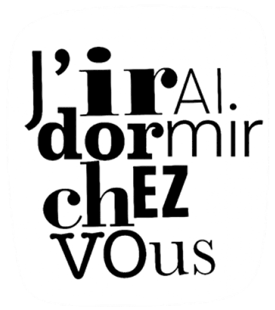 J'irai dormir chez vous