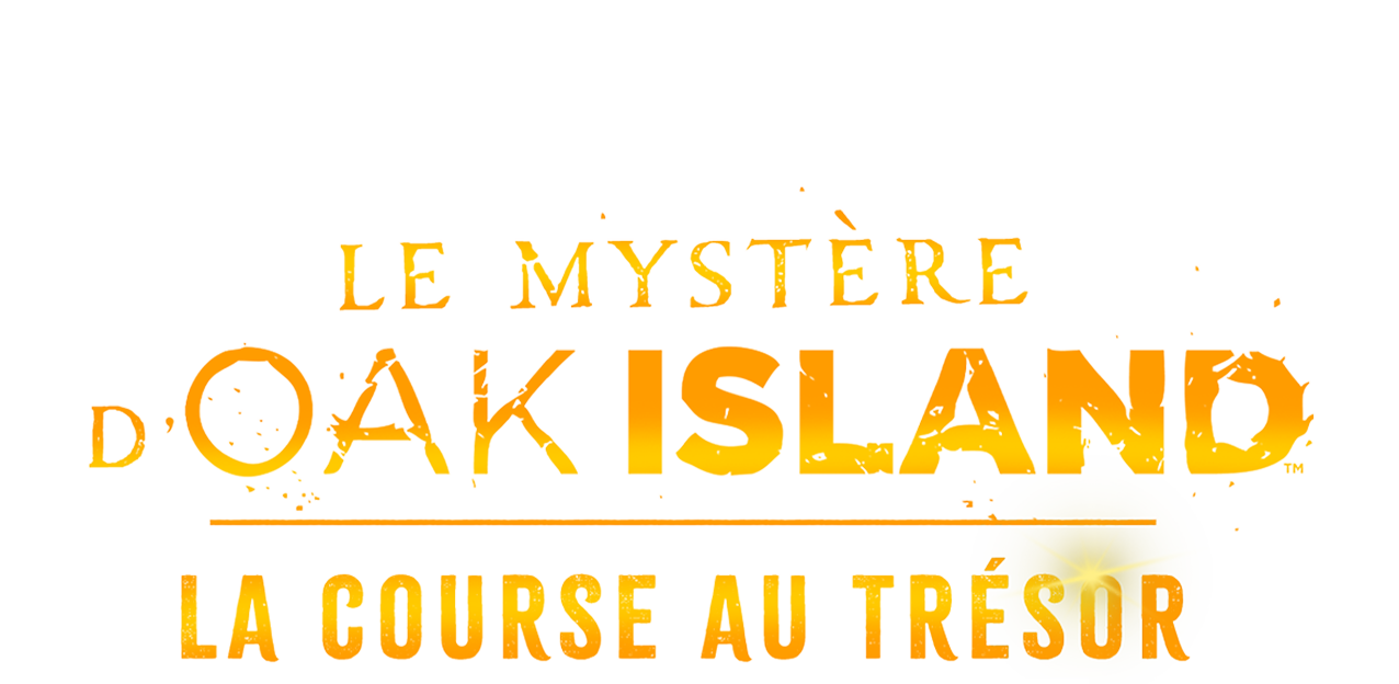 Le myst�re d'oak island : la course au tr�sor