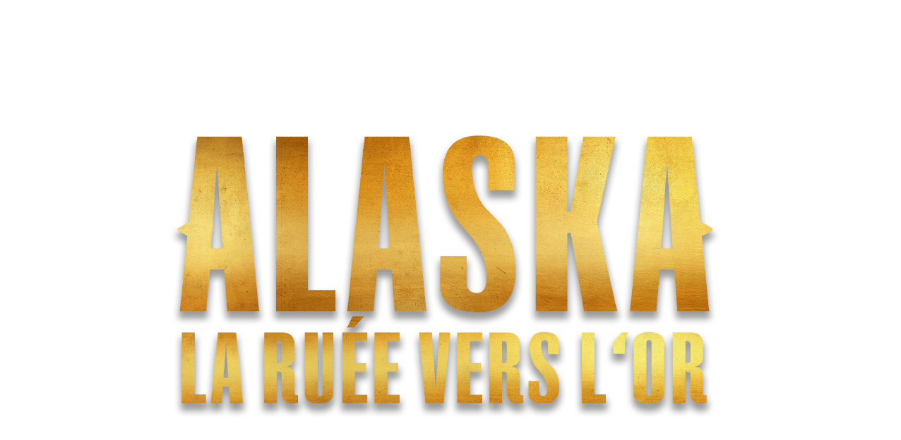 Alaska, la ruée vers l'or Alaska, la ruée vers l'or