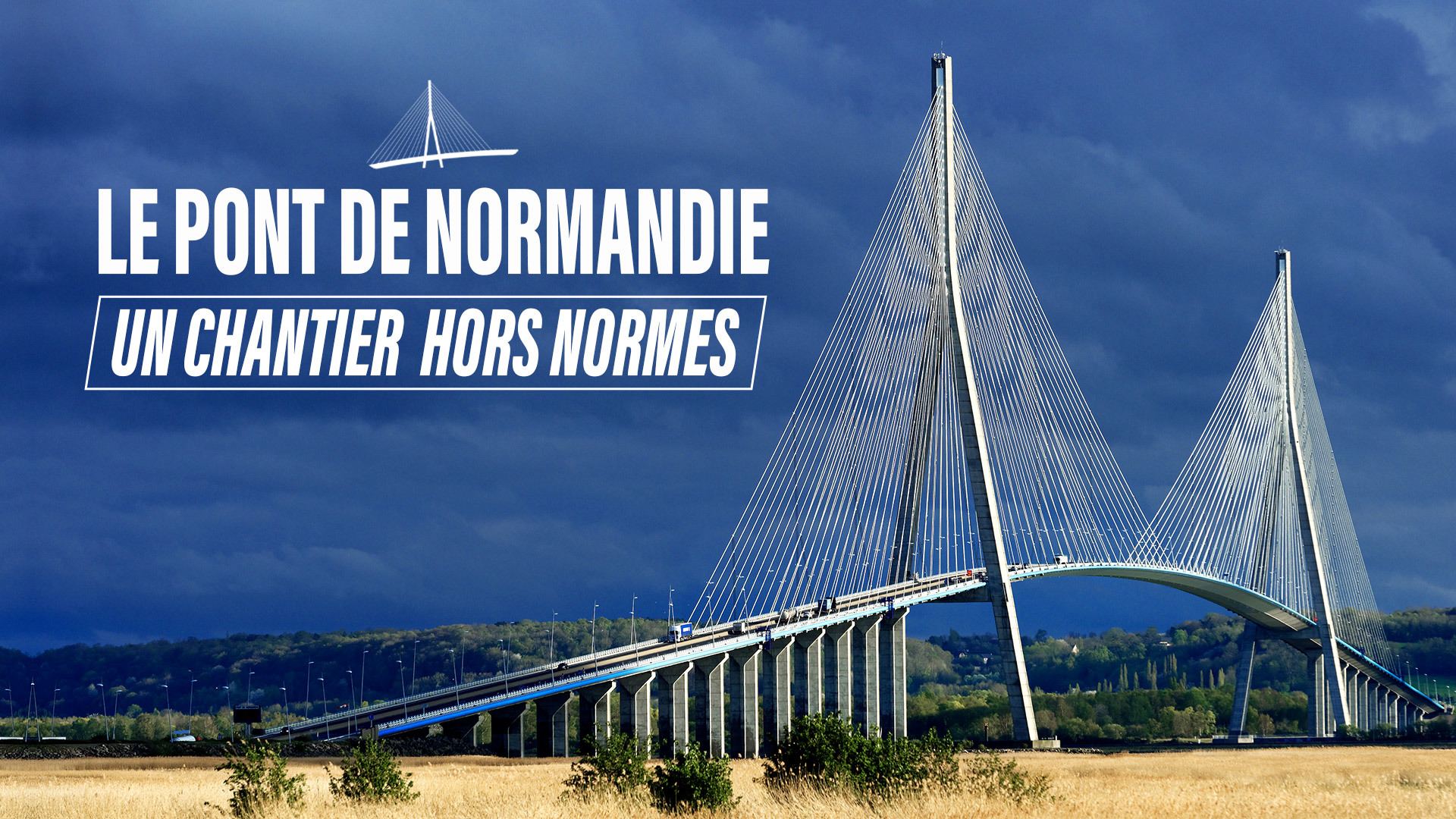 Replay Le pont de Normandie, un chantier hors norme : voir l