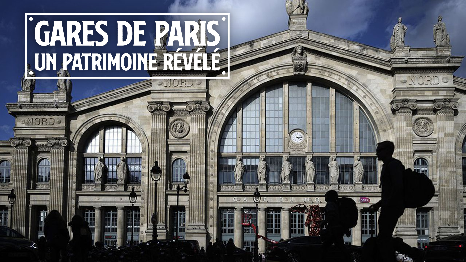 Replay Gares de Paris un patrimoine révélé voir l'intégralité de
