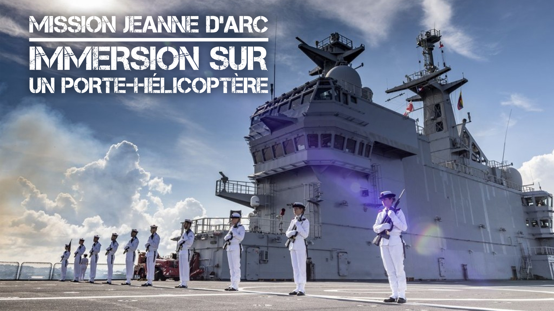 Replay Mission Jeanne d'Arc immersion sur un portehélicoptère voir