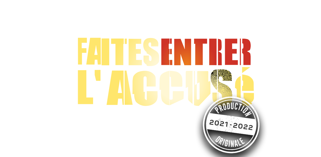 Revoir Faites entrer l'accusé du 17 Juillet