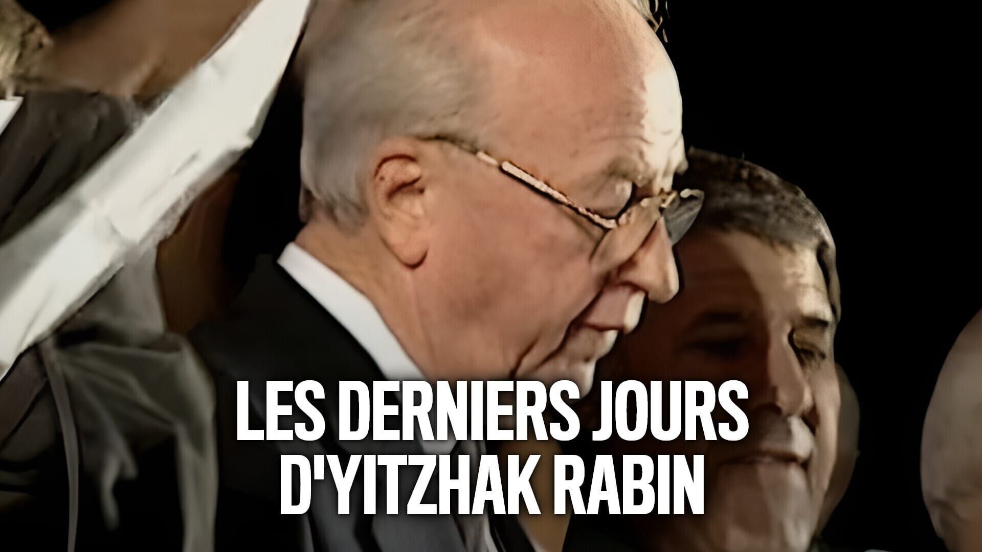 Les derniers jours d'Yitzhak Rabin