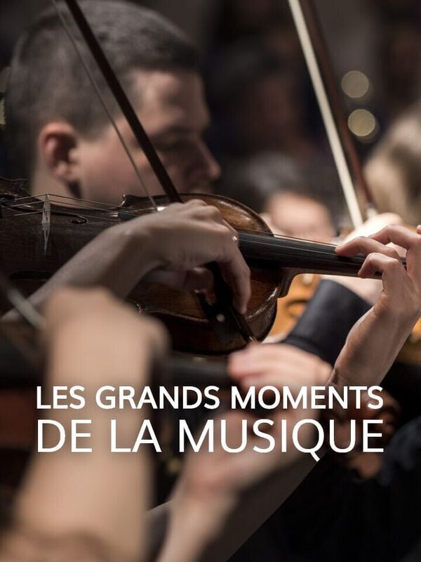 Les grands moments de la musique