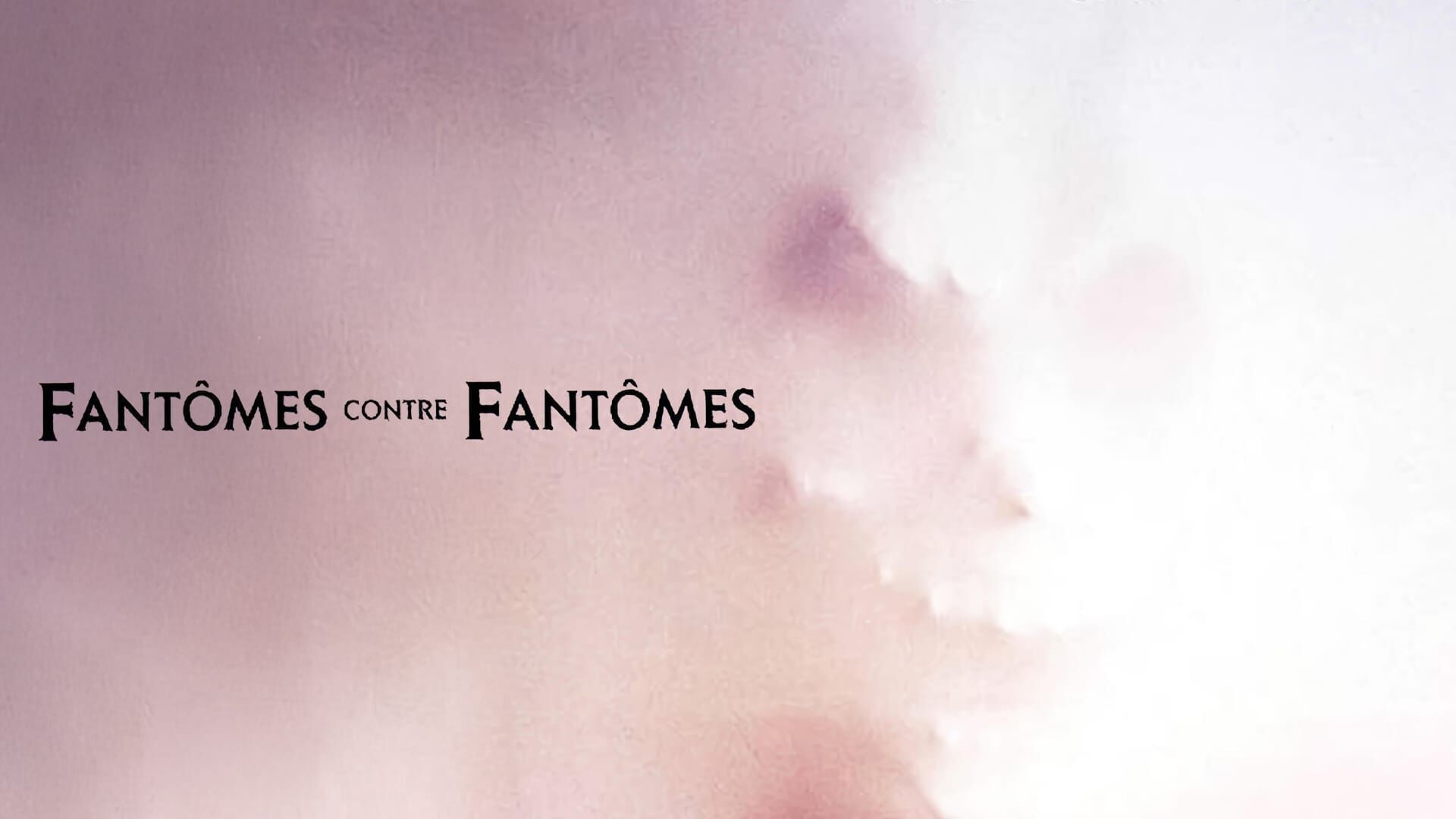 Fantômes contre fantômes