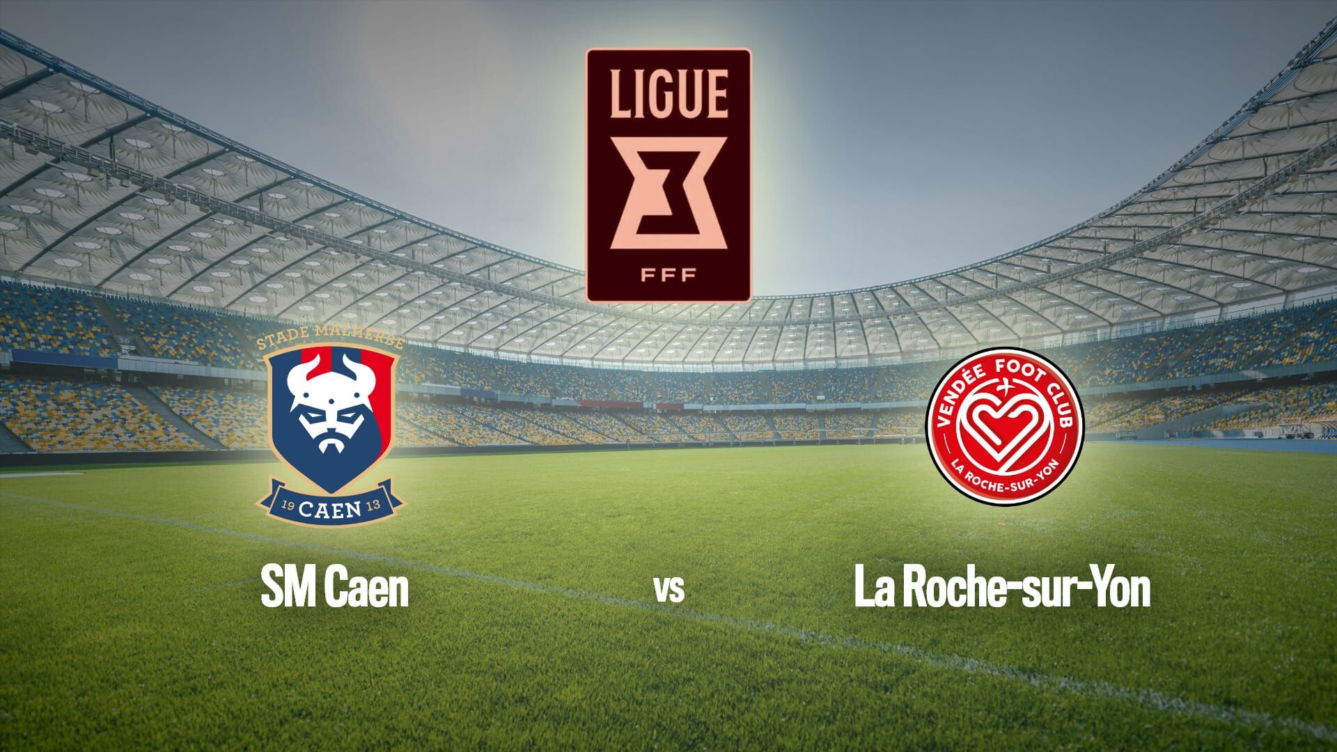 Football : Ligue 3 | Caen / La Roche VF