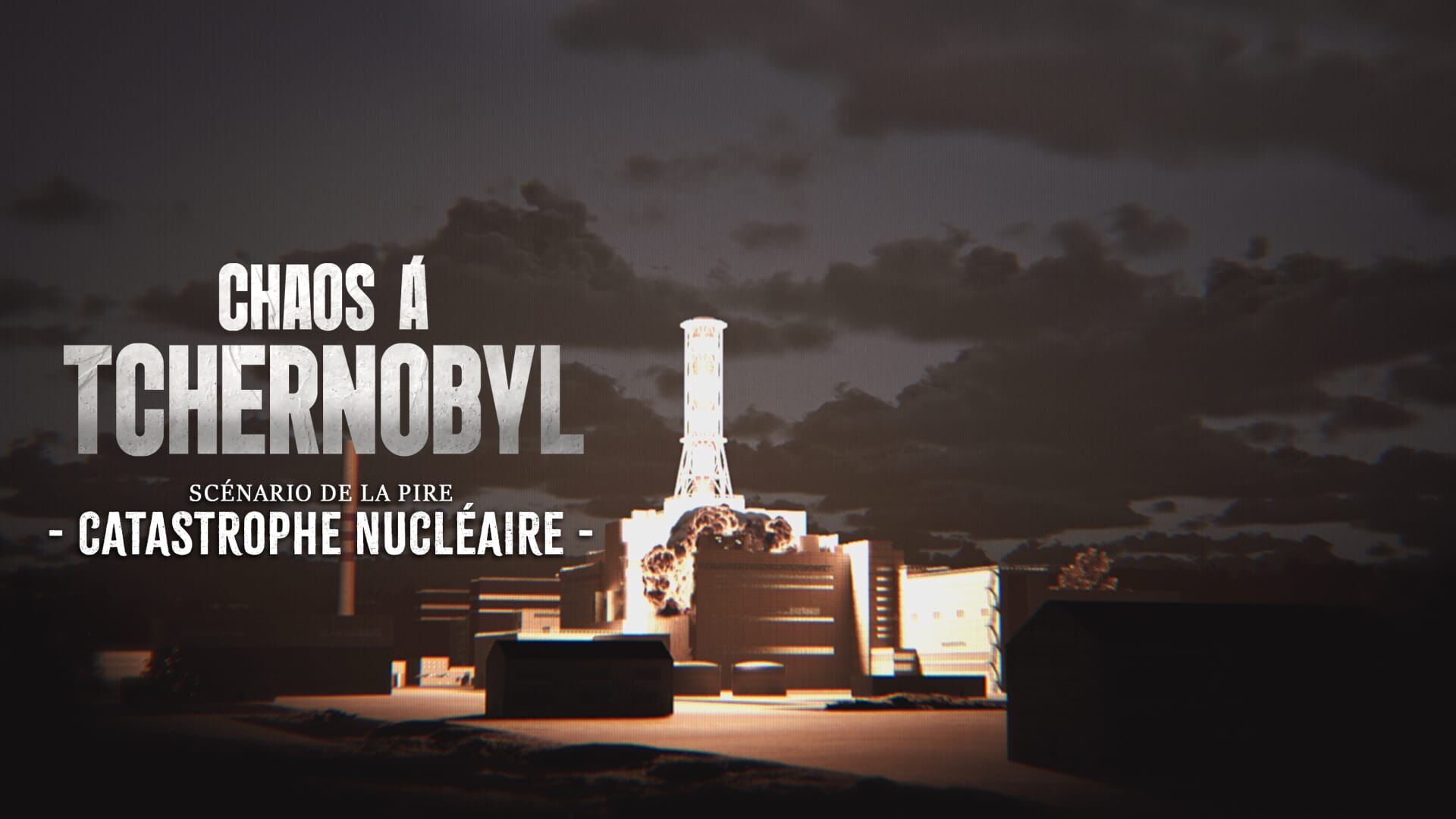 Chaos à Tchernobyl : scénario de la pire catastrophe nucléaire