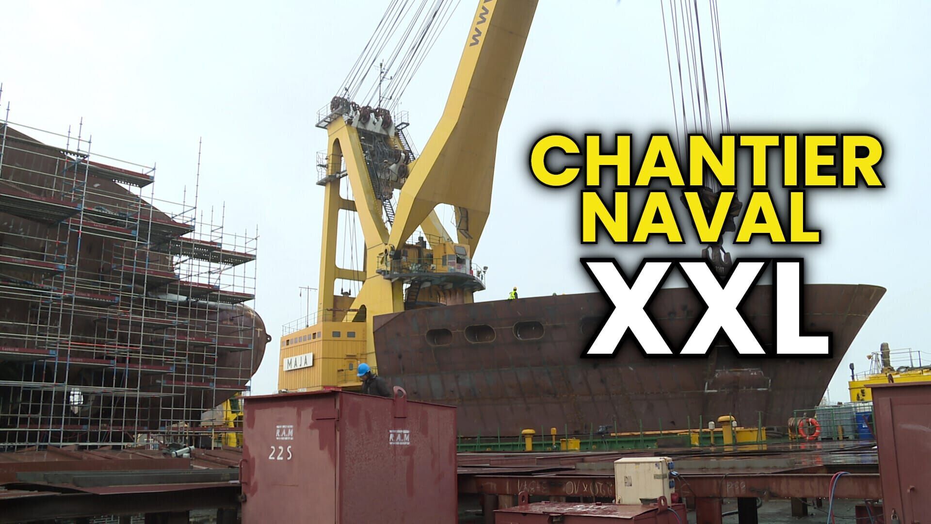 Chantier naval XXL
