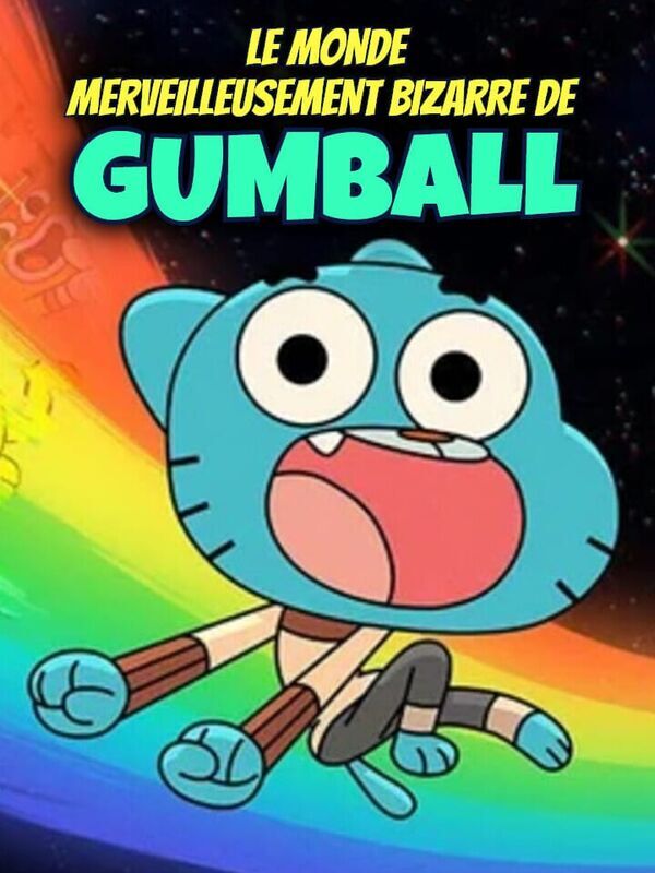 Le monde merveilleusement bizarre de Gumball