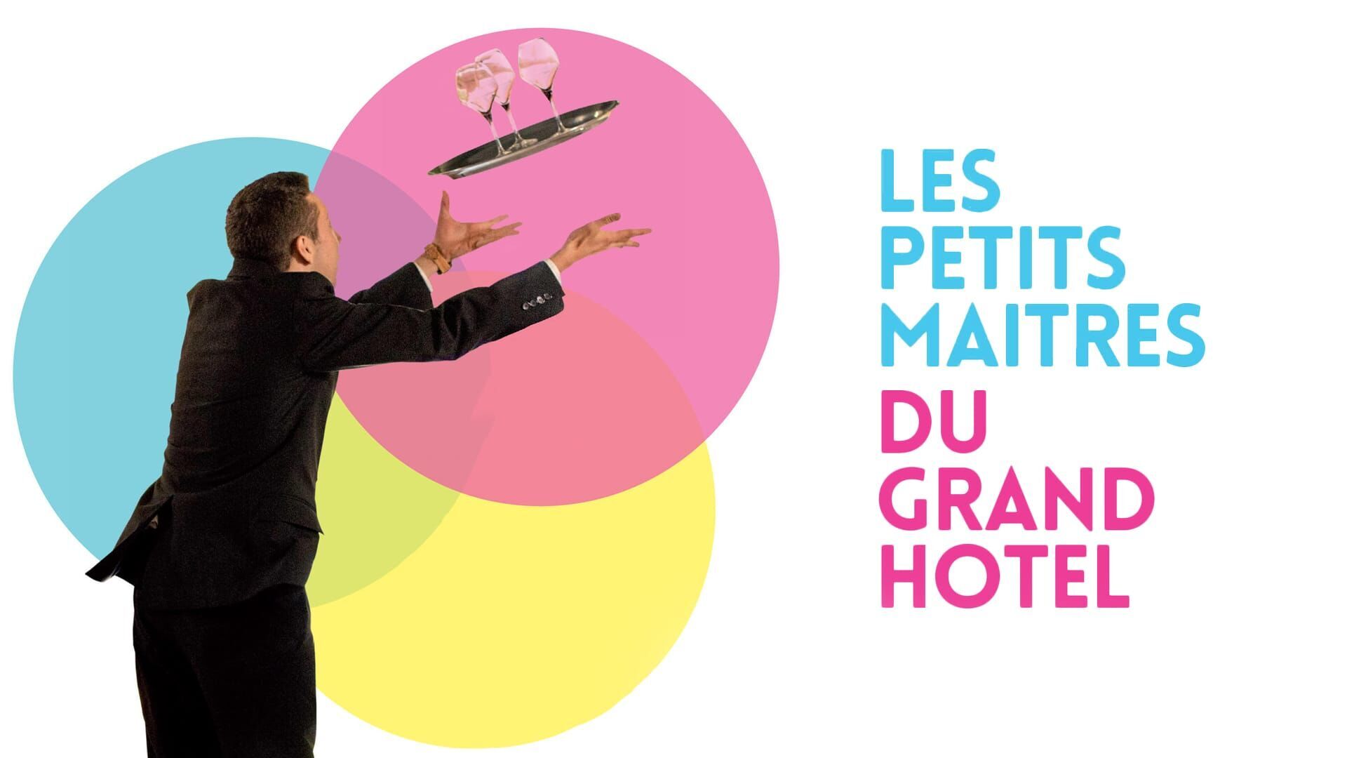 Les petits maîtres du Grand hôtel