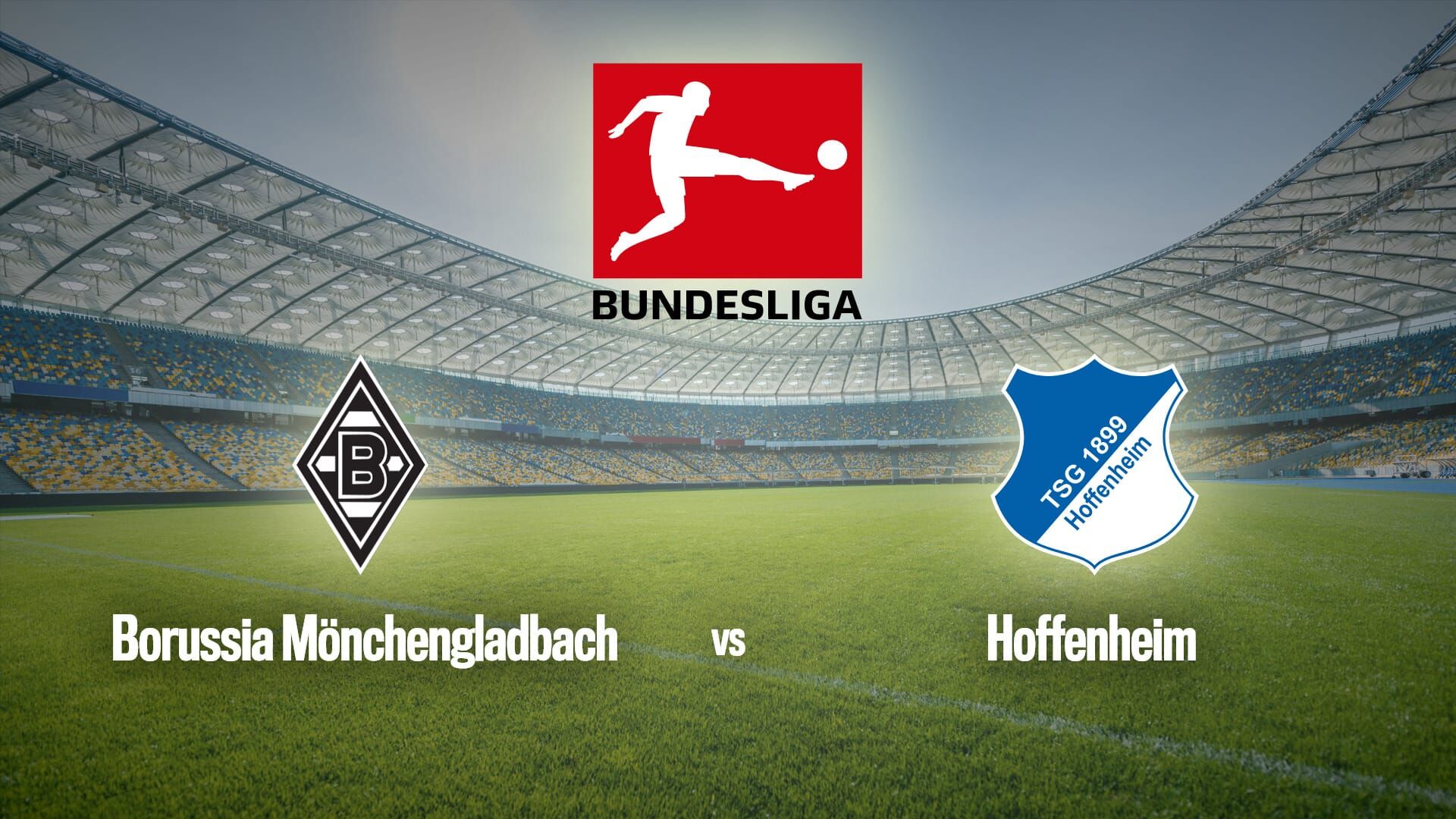 Football : Bundesliga | Borussia Mönchengladbach / Hoffenheim
