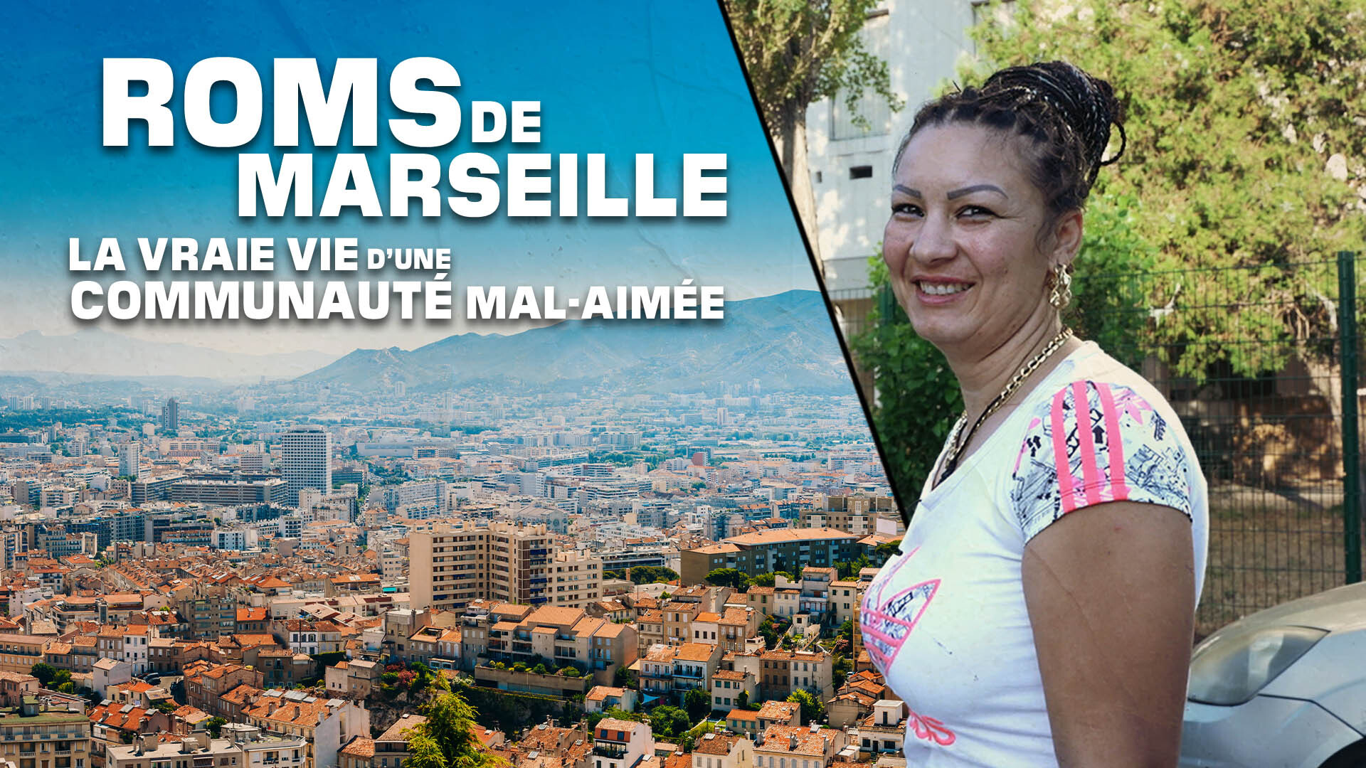 Replay Roms de Marseille : la vraie vie d'une communauté mal aimée ...